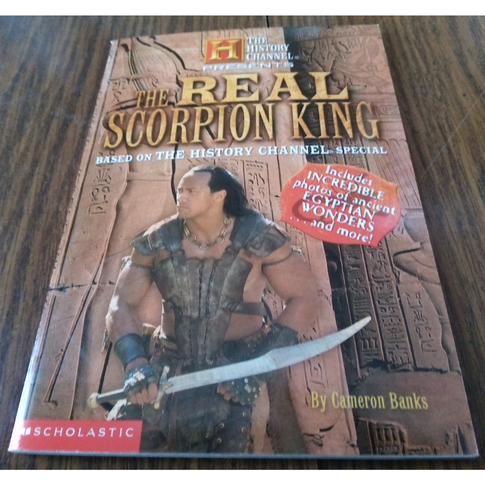 The History Channel Presents The Real Scorpion King By Cameron Banks (2003)